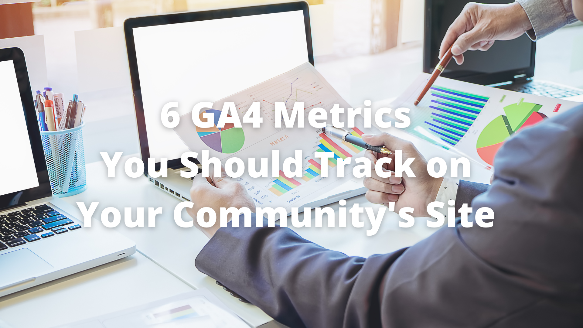 6 GA4 Metrics You Should Track